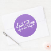 Laatste Fling Voor de Ring in wit Ronde Sticker (Envelop)