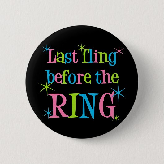 Laatste Fling vóór de ringtoets Ronde Button 5,7 Cm (Voorkant)