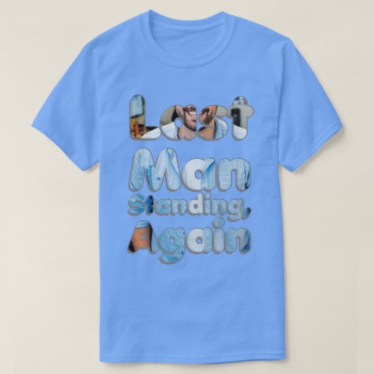Laatste Man weer staand T-shirt (Design voorkant)