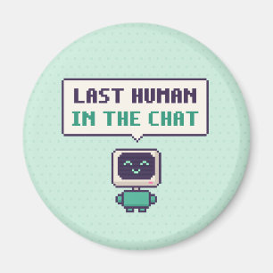 Laatste Mens In De Chat Funny AI Pixel Magneet
