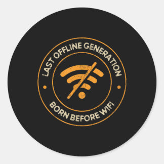 Laatste Offline Generatie Geboren Voor Wifi Retro  Ronde Sticker