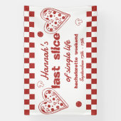 Laatste plak Pizza Bachelorette Weekend Party Bann Spandoek (Verticaal)