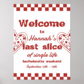 Laatste plak Pizza Bachelorette Weekend Welkomstbo Poster (Voorkant)