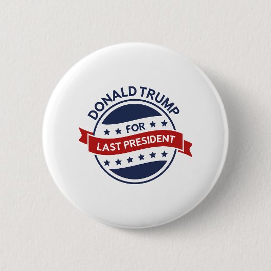 Laatste President Ronde Button 5,7 Cm (Voorkant)