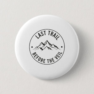 Laatste Reis Voor De Sluier Bruidsmeisje Ronde Button 5,7 Cm