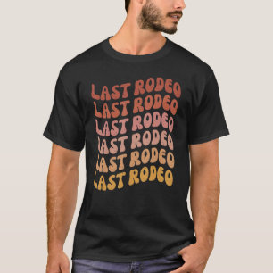Laatste Rodeo Bachelorette Feest Outfit Favoriet N T-shirt