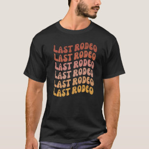 Laatste Rodeo Bachelorette Feest Outfit Favoriet N T-shirt