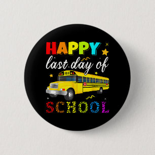 Laatste schooldag Buschauffeur Vrijgesteld Student Ronde Button 5,7 Cm