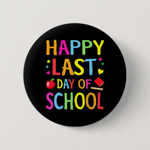 Laatste Schooldag Funny Einde Jaar Leraar Student Ronde Button 5,7 Cm