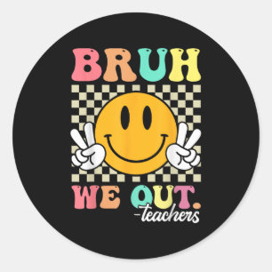 Laatste schooldag Lachleraar Summer Bruh We Out Ronde Sticker
