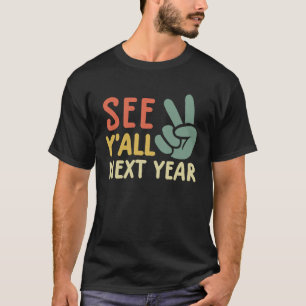 laatste schooldag voor leraren vrouwen t-shirt
