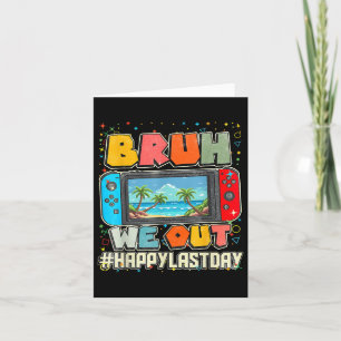 Laatste schooldag We Bruh Out Summer Video Game P Kaart