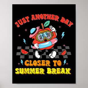 Laatste schooldag, weer een dag dichter bij de zom poster