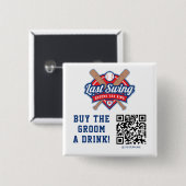 Laatste Swing Koop Groom een Drink QR Code Button (Voorkant /achterkant)