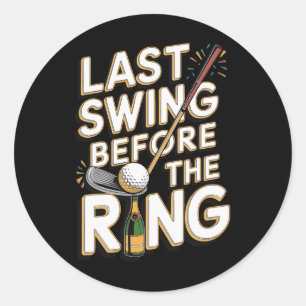 Laatste Swing Voor De Ring 1 Ronde Sticker