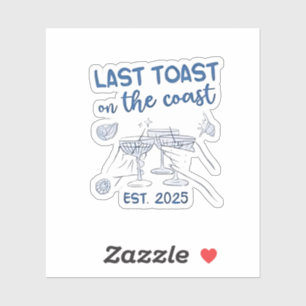 Laatste toast op de kust gesticht in 2025 sticker