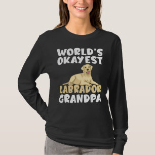 Lab Retriever Worlds Okayest Labrador Grandpa T-shirt