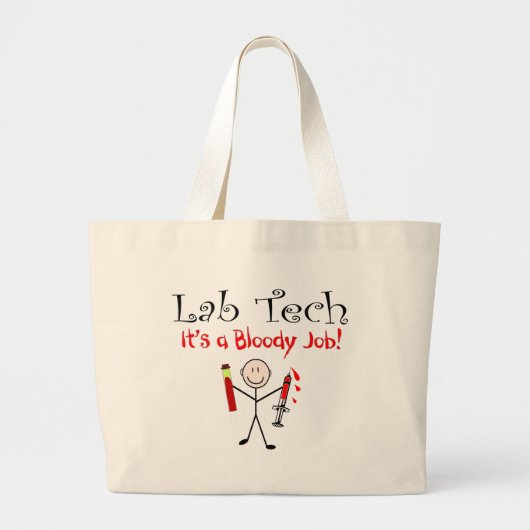 Lab Tech "Het is een bloedige baan" Grote Tote Bag (Voorkant)
