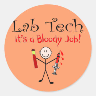 Lab Tech "Het is een bloedige baan" Ronde Sticker