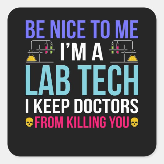 Lab Tech houdt artsen weg Laboratorium Pun Vierkante Sticker (Voorkant)