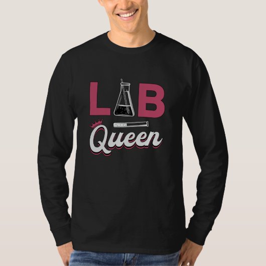 Lab Tech Lab Queen Laboratory Science Technicien T-shirt (Voorkant)