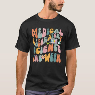 Lab Week 2023 Medical Laboratory Science Lab T-shirt