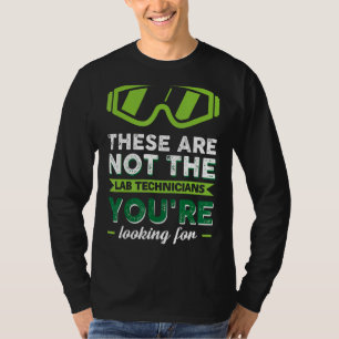 Lab Week Lab Tech Science Medical Technologist Gee T-shirt