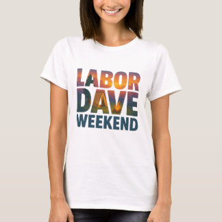 Labor Dave Weekend Dames T-Shirt
