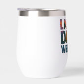 Labor Dave Weekend Vin Tumbler (Droite)