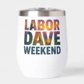 Labor Dave Weekend Vin Tumbler (Avant)