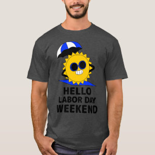 Labor Day Weekend Zonneschijn Grappige Zomer Vak T-shirt