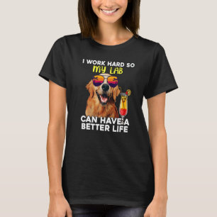 Laboratorium I werkt hard zodat mijn labrador een T-shirt