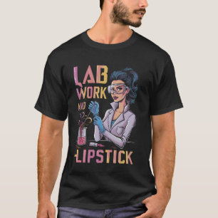 Laboratoriumwerk en Lipstick Chemie Meisje Chemist T-shirt