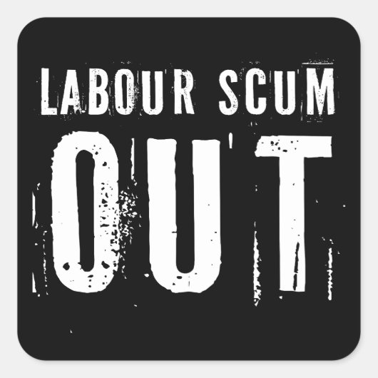 Labour-uitschot Vierkante Sticker (Voorkant)