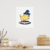 Labra-cadabra Grappige labrador hondenwoordspeling Poster (Keuken)