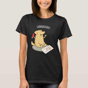 Labradoodle Funny Labrador Dog Pun Dark BG T-shirt
