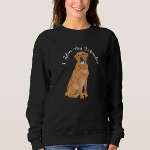 Labrador Dog Funny Slogan Yellow Golden Lab Trui