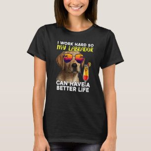 Labrador I werkt hard zodat mijn lab een betere L T-shirt