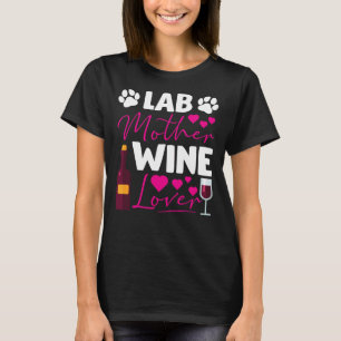 Labrador Retriever mama Wine Drinker Dog T-shirt