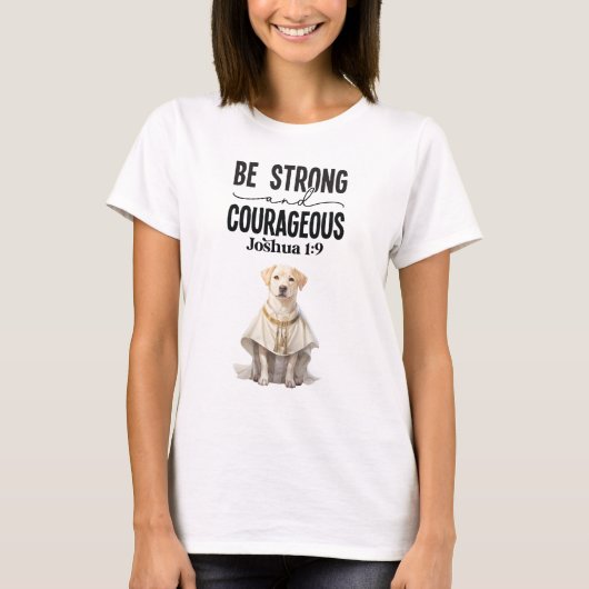 Labrador Retriever Priester Wees sterk en moedig T-shirt (Voorkant)