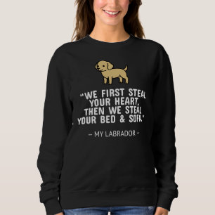 Labrador we sturen je hart eerst en dan sturen we trui