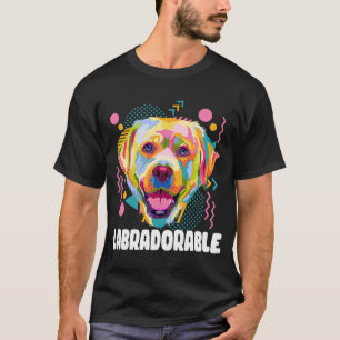 Labradorable Labrador Retriever Humor Lab Animal T-shirt