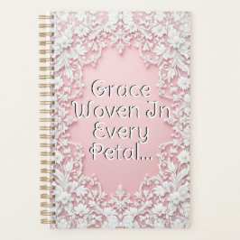 Lace Petals in Bloom Planner