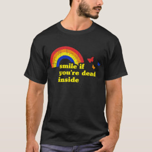 Lach als je dood bent in de dar van de regenboog. t-shirt