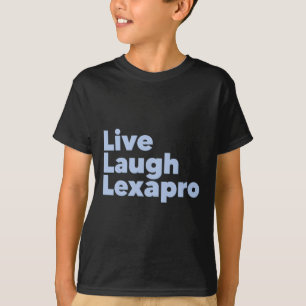 Lach Lexapro Mental Health Awareness T-shirt