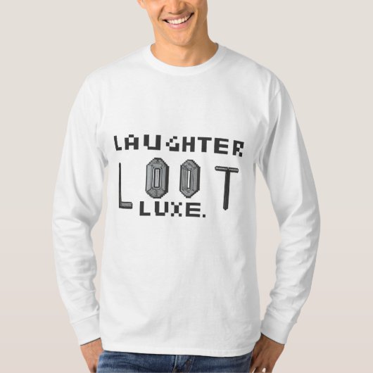 Lach Loot Luxe. T-shirt (Voorkant)