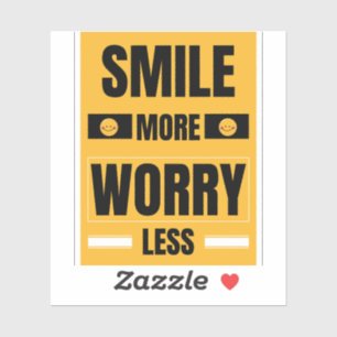 Lach meer, maak je minder zorgen sticker