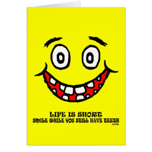 Lach terwijl je nog tanden hebt