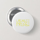 LÂCHEZ PRIZE RONDE BUTTON 5,7 CM (Voorkant /achterkant)