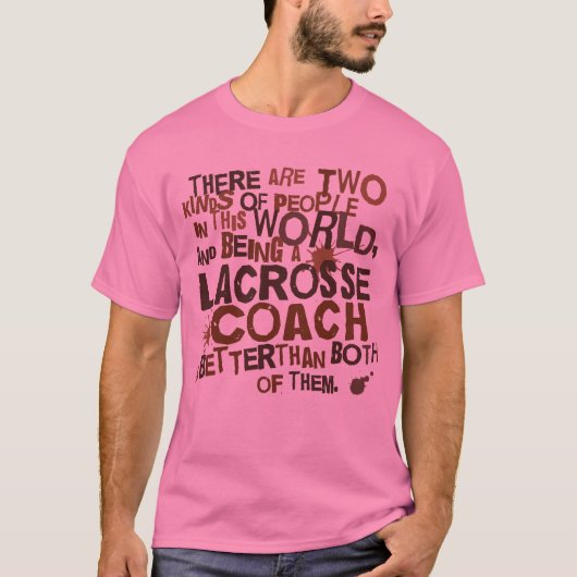 Lacrosse Coach Gift T-shirt (Voorkant)